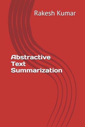Abstractive Text Summarization