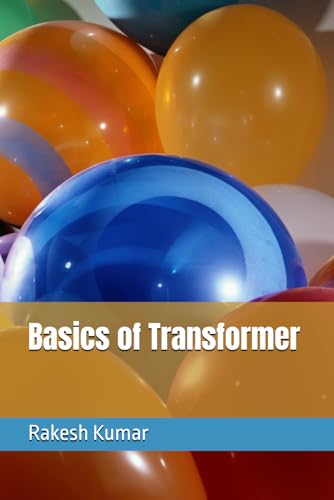 Basics of Transformer Basics of Transformer von Independently published