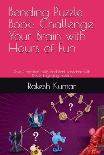 Bending Puzzle Book: Challenge Your Brain with Hours of Fun: Your Cognitive Skills and Beat Boredom with 100+ Engaging Puzzles Bending Puzzle Book: Challenge Your Brain with Hours of Fun: Your Cognitive Skills and Beat Boredom with 100+ Engaging Puzzles von Independently published