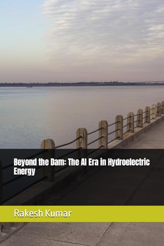 Beyond the Dam: The AI Era in Hydroelectric Energy