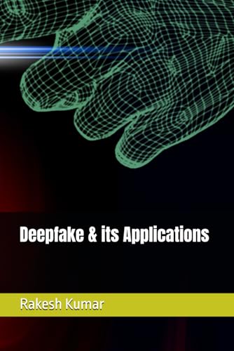 Deepfake & its Applications Deepfake & its Applications von Independently published