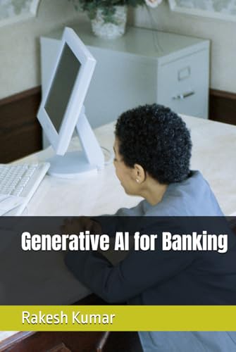 Generative AI for Banking Generative AI for Banking von Independently published