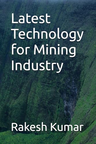 Latest Technology for Mining Industry