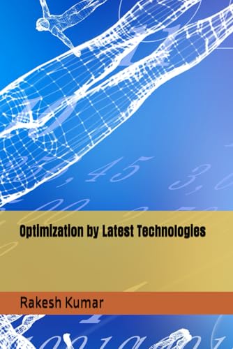 Optimization by Latest Technologies
