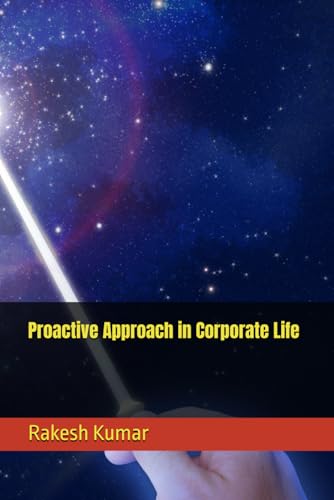 Proactive Approach in Corporate Life Proactive Approach in Corporate Life von Independently published