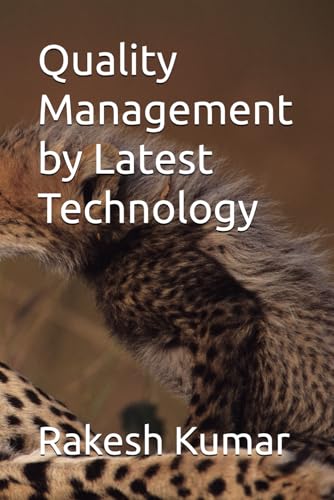 Quality Management by Latest Technology