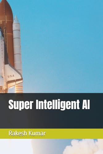 Super Intelligent AI Super Intelligent AI von Independently published