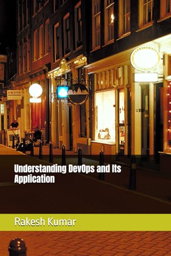 Understanding DevOps and Its Application Understanding DevOps and Its Application von Independently published