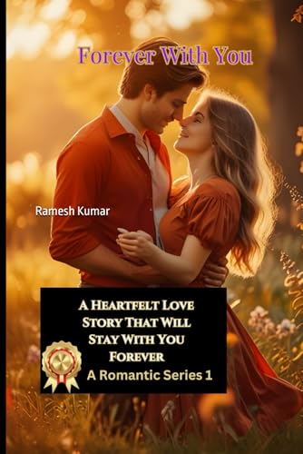 Forever With You: A Heartfelt Love Story That Will Stay With You Forever von Independently published