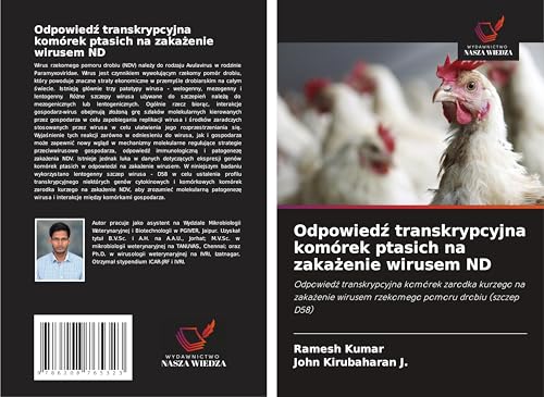 Odpowied¿ transkrypcyjna komórek ptasich na zaka¿enie wirusem ND: Odpowied¿ transkrypcyjna komórek zarodka kurzego na zaka¿enie wirusem rzekomego pomoru drobiu (szczep D58) von Wydawnictwo Nasza Wiedza