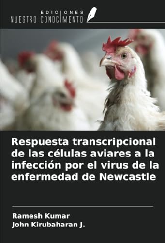 Respuesta transcripcional de las células aviares a la infección por el virus de la enfermedad de Newcastle von Ediciones Nuestro Conocimiento