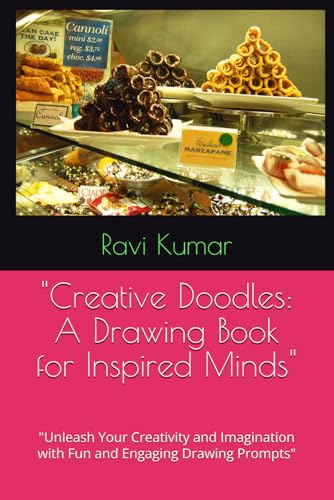 "Creative Doodles: A Drawing Book for Inspired Minds": "Unleash Your Creativity and Imagination with Fun and Engaging Drawing Prompts" von Independently published
