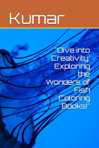 "Dive into Creativity: Exploring the Wonders of Fish Coloring Books!" von Independently published