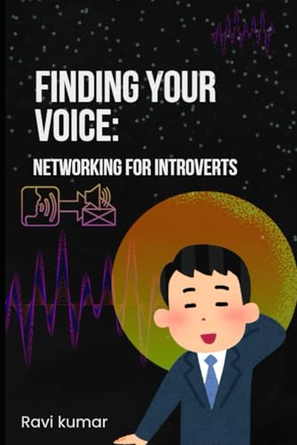Finding Your Voice: Networking for Introverts von Independently published