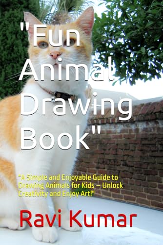 "Fun Animal Drawing Book": "A Simple and Enjoyable Guide to Drawing Animals for Kids – Unlock Creativity and Enjoy Art!" von Independently published