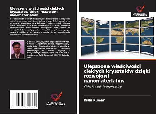 Ulepszone w¿a¿ciwo¿ci ciek¿ych kryszta¿ów dzi¿ki rozwojowi nanomateria¿ów: Ciek¿e kryszta¿y i nanomateria¿y von Wydawnictwo Nasza Wiedza