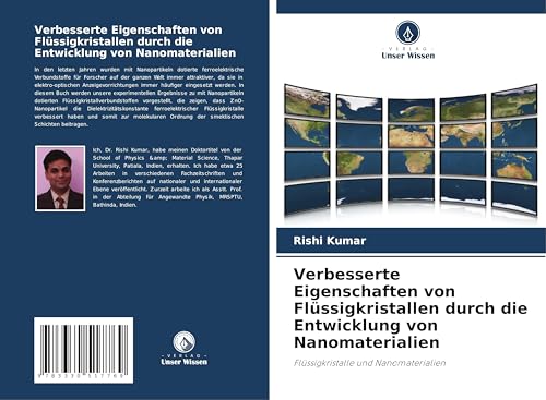 Verbesserte Eigenschaften von Flüssigkristallen durch die Entwicklung von Nanomaterialien: Flüssigkristalle und Nanomaterialien von Verlag Unser Wissen
