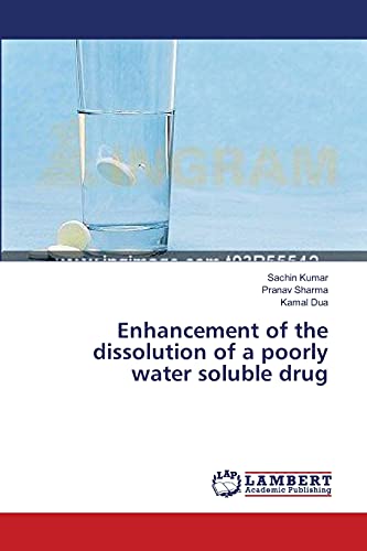 Enhancement of the dissolution of a poorly water soluble drug von LAP Lambert Academic Publishing