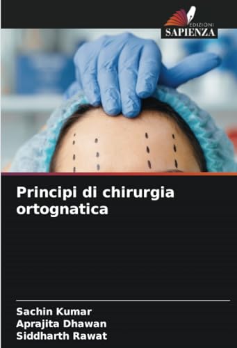 Principi di chirurgia ortognatica: DE von Edizioni Sapienza