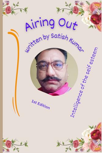 Airing out: Written by Satish Kumar Airing out: Written by Satish Kumar