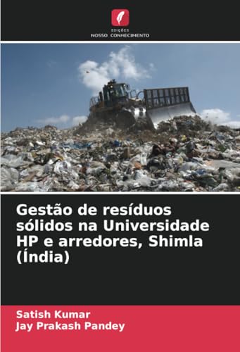 Gestão de resíduos sólidos na Universidade HP e arredores, Shimla (Índia) von Edições Nosso Conhecimento
