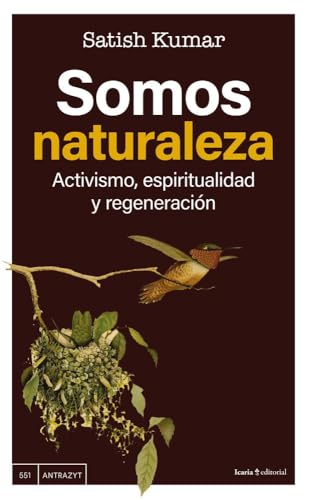 Somos naturaleza: Activismo, espiritualidad y regeneración von Icaria