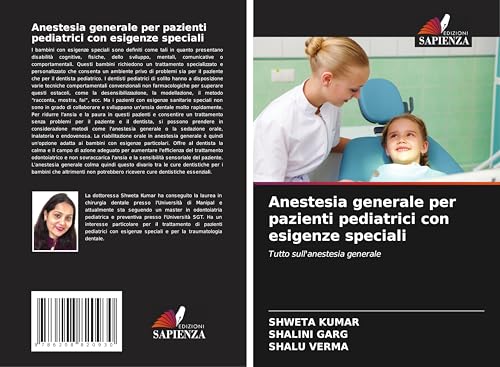 Anestesia generale per pazienti pediatrici con esigenze speciali: Tutto sull'anestesia generale von Edizioni Sapienza