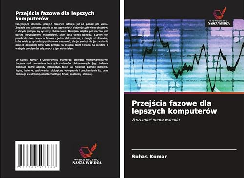 Przej¿cia fazowe dla lepszych komputerów: Zrozumie¿ tlenek wanadu von Wydawnictwo Nasza Wiedza