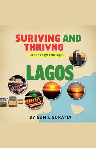 Surviving and Thriving: 365 Days in Lagos