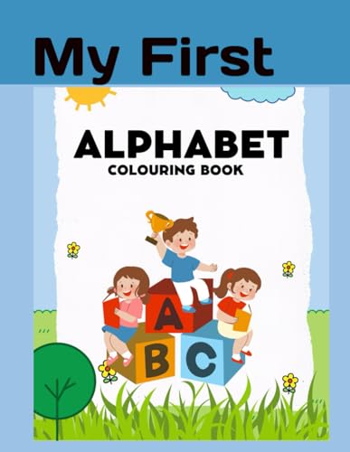 My First Alphabet colouring Book: By Sunita Kumar von Independently published