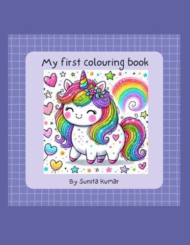 My First Colouring Book: By Sunita Kumar von Independently published