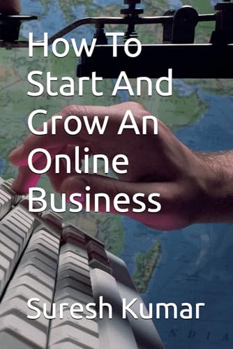How To Start And Grow An Online Business von Independently published