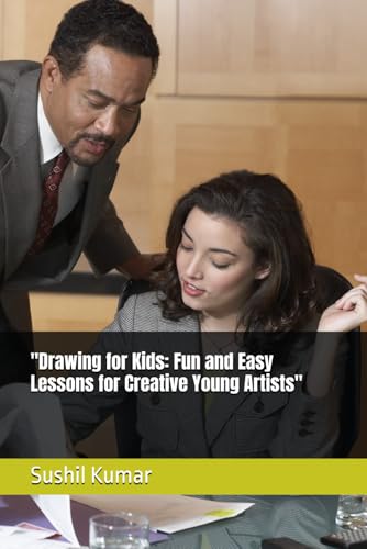 "Drawing for Kids: Fun and Easy Lessons for Creative Young Artists" von Independently published