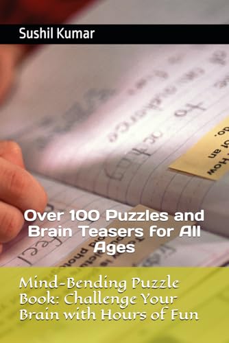 Mind-Bending Puzzle Book: Challenge Your Brain with Hours of Fun: Over 100 Puzzles and Brain Teasers for All Ages von Independently published