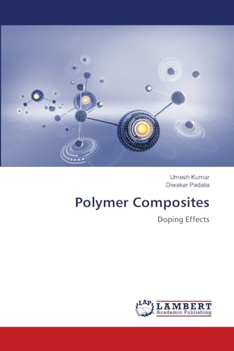 Polymer Composites: Doping Effects von LAP LAMBERT Academic Publishing