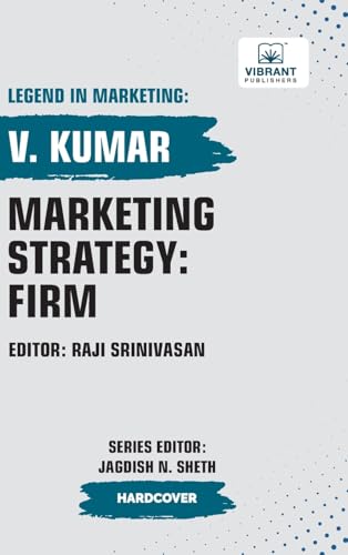 Marketing Strategy: Firm (Legend in Marketing, Band 24) von Vibrant Publishers