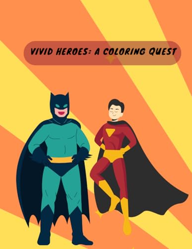 Vivid Heroes A Coloring Quest von Independently published