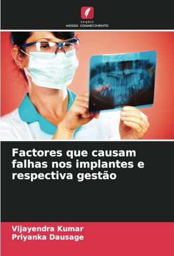 Factores que causam falhas nos implantes e respectiva gestão: DE von Edições Nosso Conhecimento