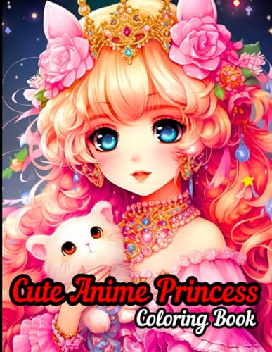 Cute Anime Princess Coloring Book: Immerse yourself into the world of anime with 50+ cute anime princess designs and relax your mind and enjoy your day. (Adult coloring book, Band 3) von Independently published