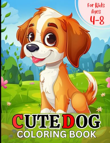 Cute Dog Coloring Book: Beautifully designed 50+ cute coloring pages for kids ages 4-8. (Kids coloring book, Band 1) von Independently published