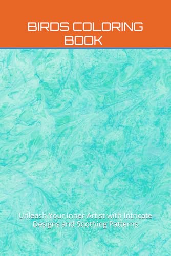 Coloring Book for Mindful Creativity: Unleash Your Inner Artist with Intricate Designs and Soothing Patterns