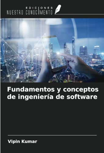 Fundamentos y conceptos de ingeniería de software von Ediciones Nuestro Conocimiento