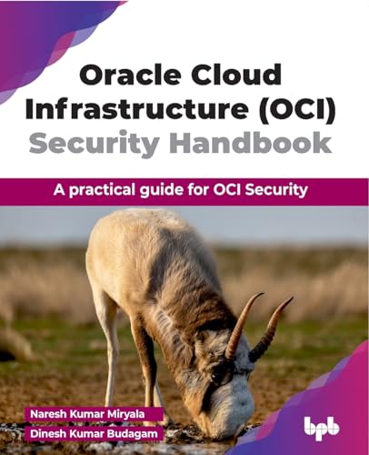 Oracle Cloud Infrastructure (OCI) Security Handbook: A practical guide for OCI Security (English Edition) von BPB Publications