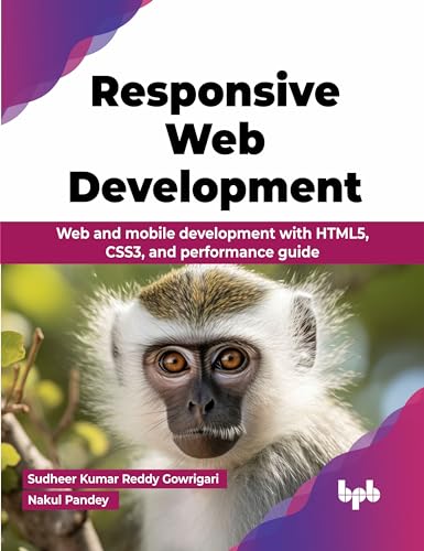 Responsive Web Development: Web and mobile development with HTML5, CSS3, and performance guide (English Edition) von BPB Publications