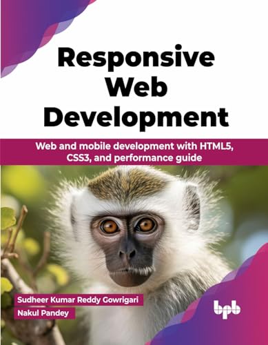 Responsive Web Development: Web and mobile development with HTML5, CSS3, and performance guide (English Edition)