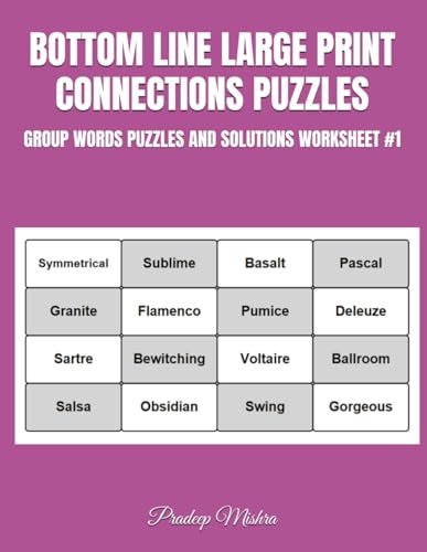 BOTTOM LINE LARGE PRINT CONNECTIONS PUZZLES: GROUP WORDS PUZZLES AND SOLUTIONS WORKSHEET #1 von Independently published