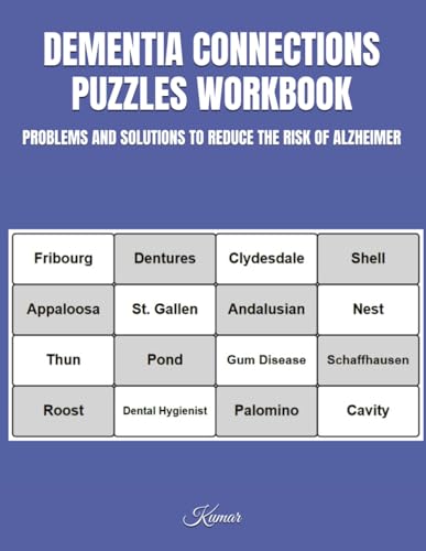 DEMENTIA CONNECTIONS PUZZLES WORKBOOK: PROBLEMS AND SOLUTIONS TO REDUCE THE RISK OF ALZHEIMER #1 von Independently published