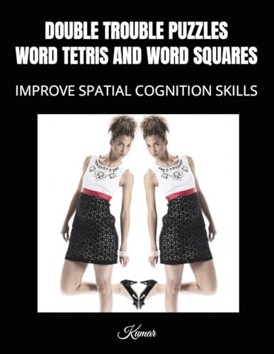 DOUBLE TROUBLE PUZZLES: WORD TETRIS AND WORD SQUARES: IMPROVE SPATIAL COGNITION SKILLS von Independently published