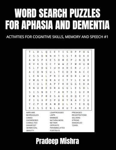 WORD SEARCH PUZZLES FOR APHASIA AND DEMENTIA: ACTIVITIES FOR COGNITIVE SKILLS, MEMORY AND SPEECH #1 WORD SEARCH PUZZLES FOR APHASIA AND DEMENTIA: ACTIVITIES FOR COGNITIVE SKILLS, MEMORY AND SPEECH #1 von Independently published