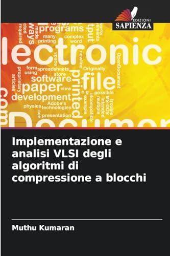 Implementazione e analisi VLSI degli algoritmi di compressione a blocchi von Edizioni Sapienza